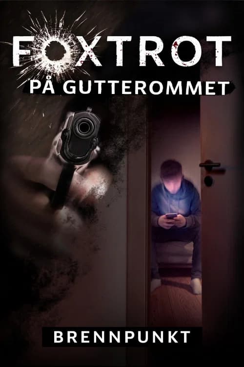 Poster for Brennpunkt: Foxtrot på gutterommet (2026) TV show