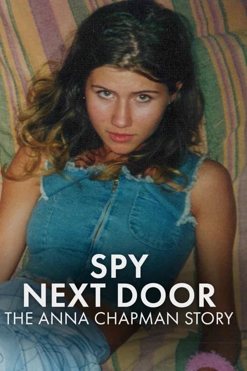 Poster for Spy Next Door: The Anna Chapman Story (2026) TV show